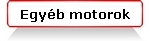 Egyéb motorok